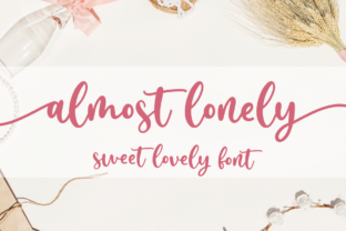 Almost Lonely: A Sweet Script Font for Branding