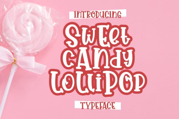 Sweet Candy Lollipop: A Sweet Handwritten Font for Editors